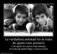 /album/fotogaleria/a136760-la-verdadera-amistad-no-se-trata-de-quien-vino-primero-jpg/